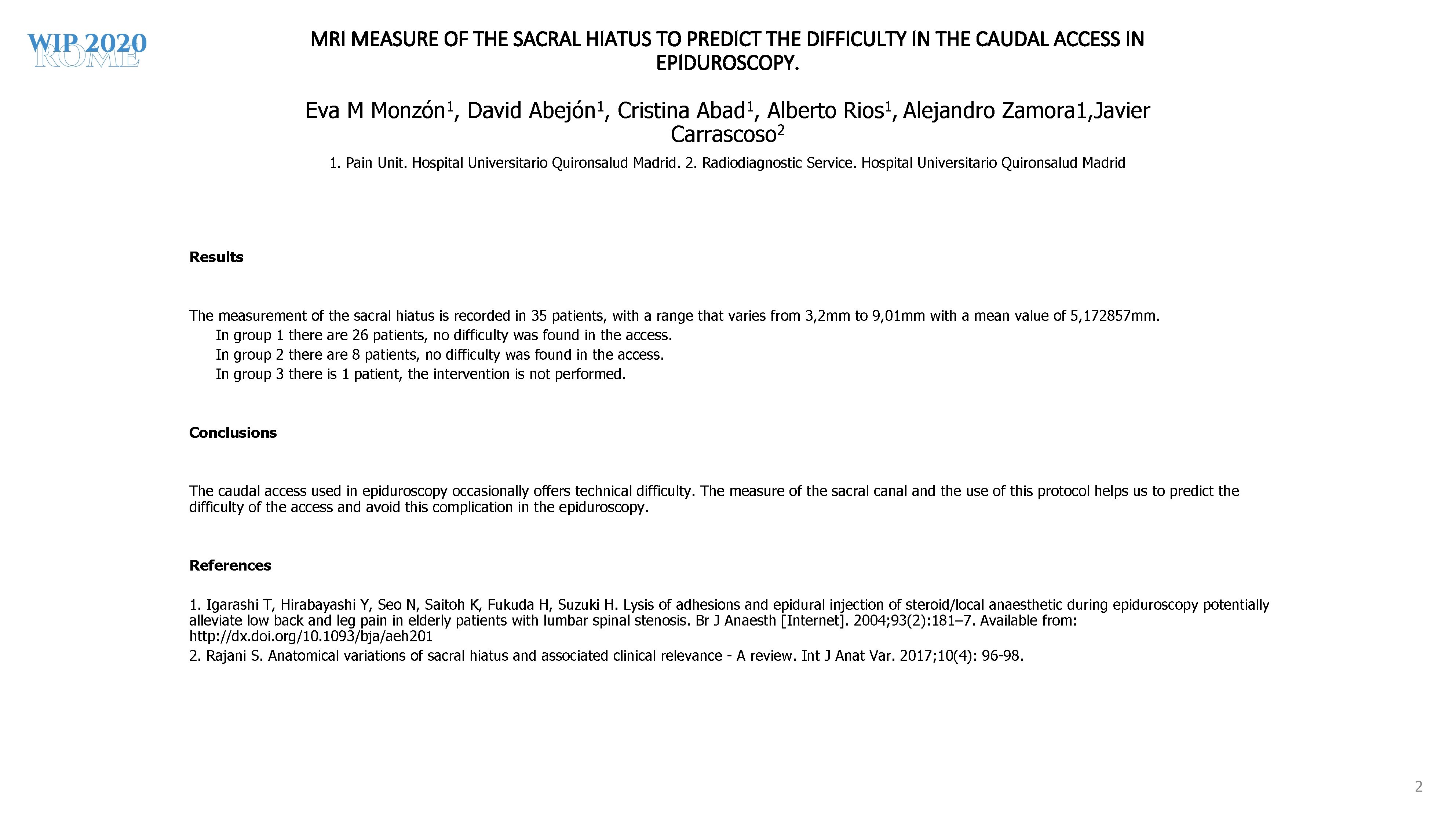 MRI MEASURE OF THE SACRAL HIATUS TO PREDICT THE DIFFICULTY IN THE CAUDAL ACCESS