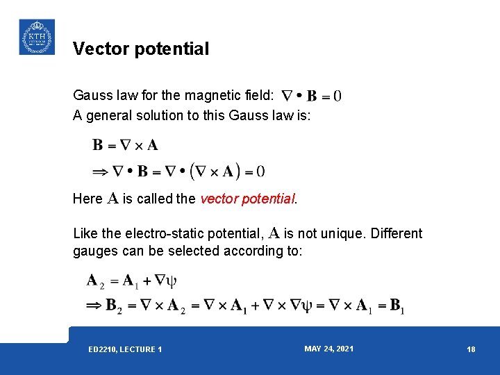 Vector potential Gauss law for the magnetic field: A general solution to this Gauss Vector potential Gauss law for the magnetic field: A general solution to this Gauss