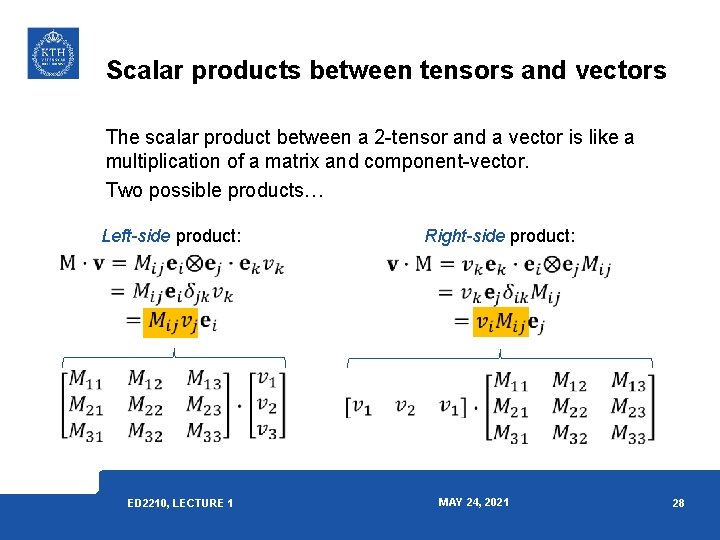 Scalar products between tensors and vectors The scalar product between a 2 -tensor and Scalar products between tensors and vectors The scalar product between a 2 -tensor and