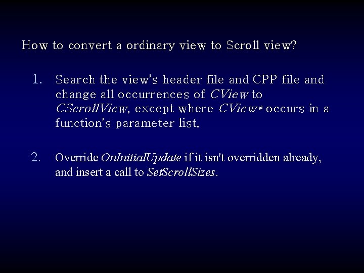 How to convert a ordinary view to Scroll view? 1. Search the view's header