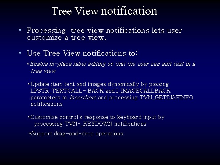 Tree View notification • Processing tree view notifications lets user customize a tree view.