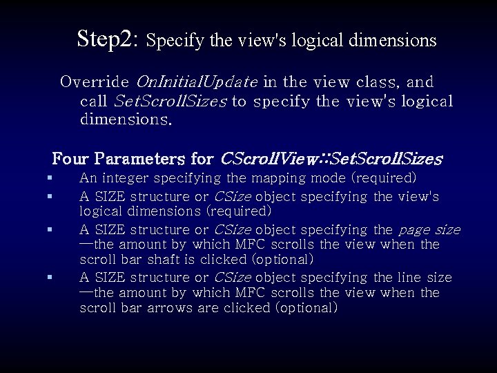 Step 2: Specify the view's logical dimensions Override On. Initial. Update in the view