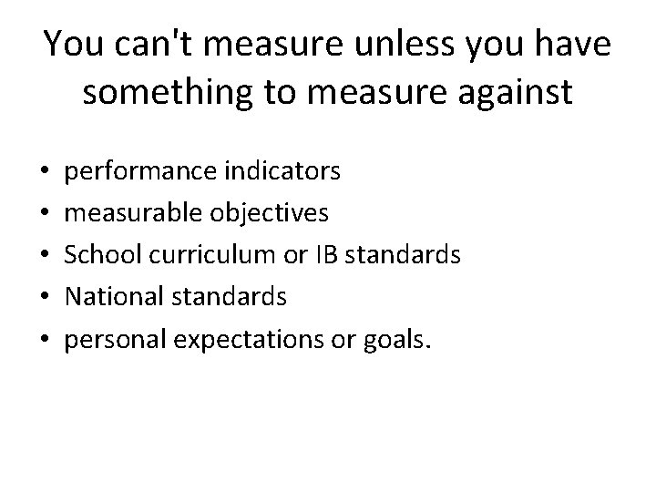 You can't measure unless you have something to measure against • • • performance