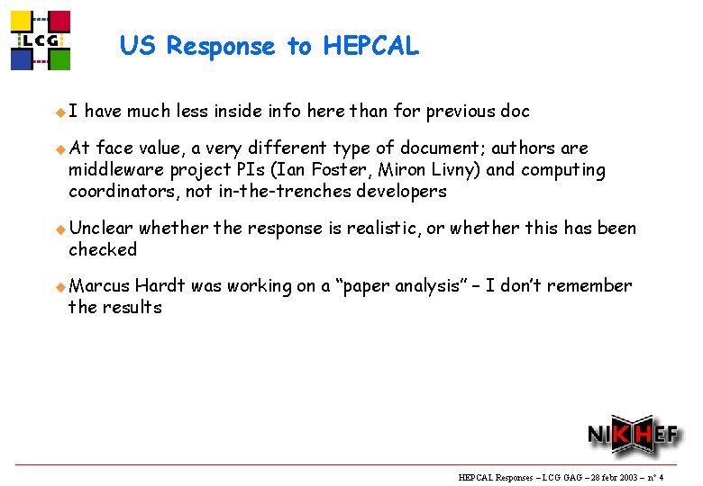 US Response to HEPCAL u. I have much less inside info here than for