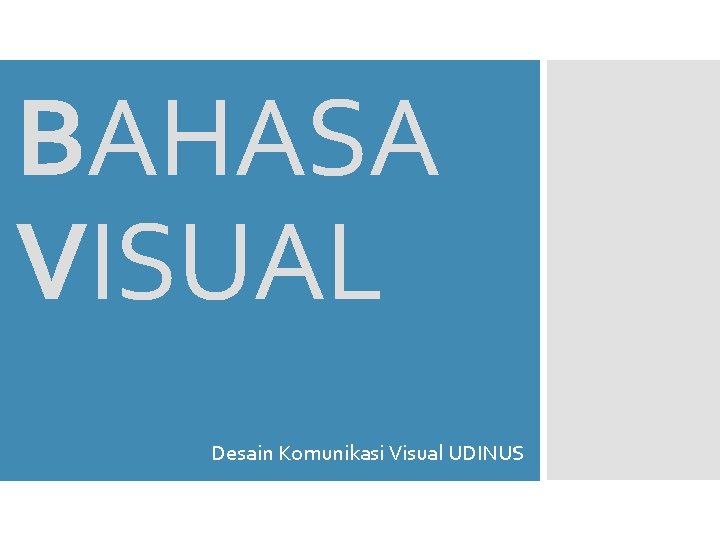 BAHASA VISUAL Desain Komunikasi Visual UDINUS 