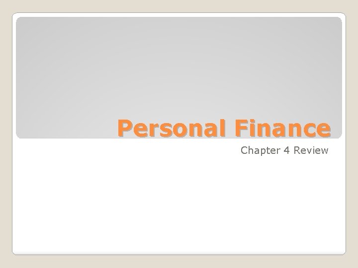 Personal Finance Chapter 4 Review 