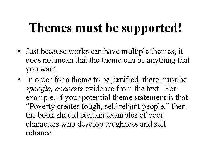 Themes must be supported! • Just because works can have multiple themes, it does