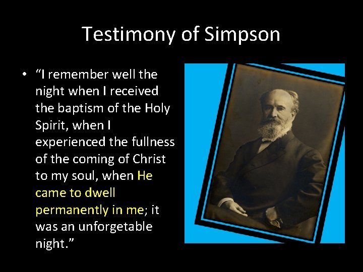 Testimony of Simpson • “I remember well the night when I received the baptism