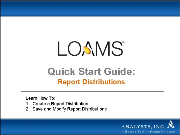 Quick Start Guide Report Distributions Learn How To