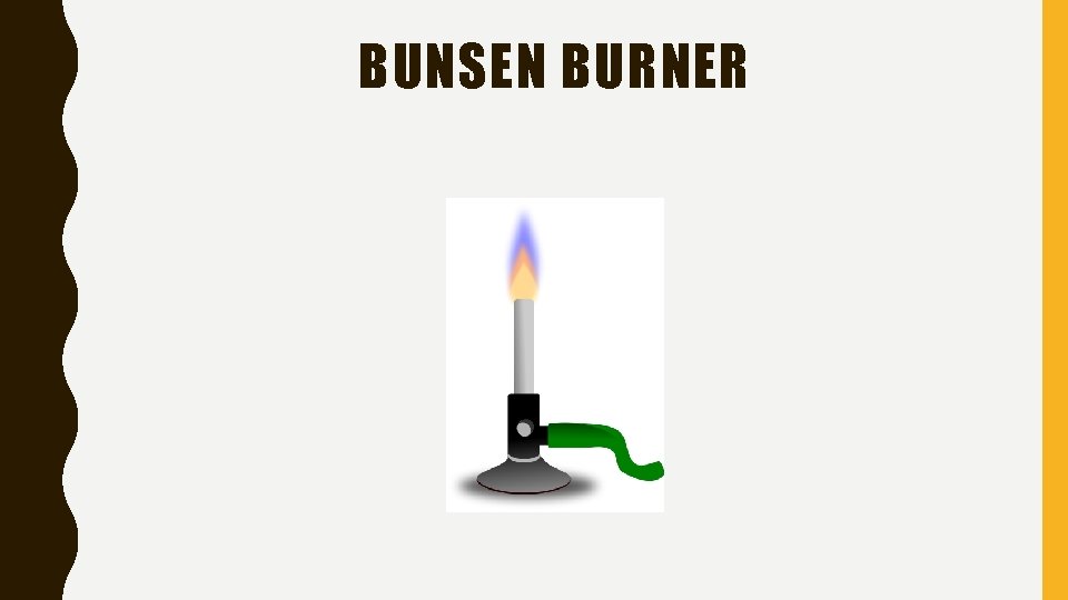 BUNSEN BURNER 