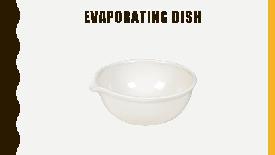 EVAPORATING DISH 