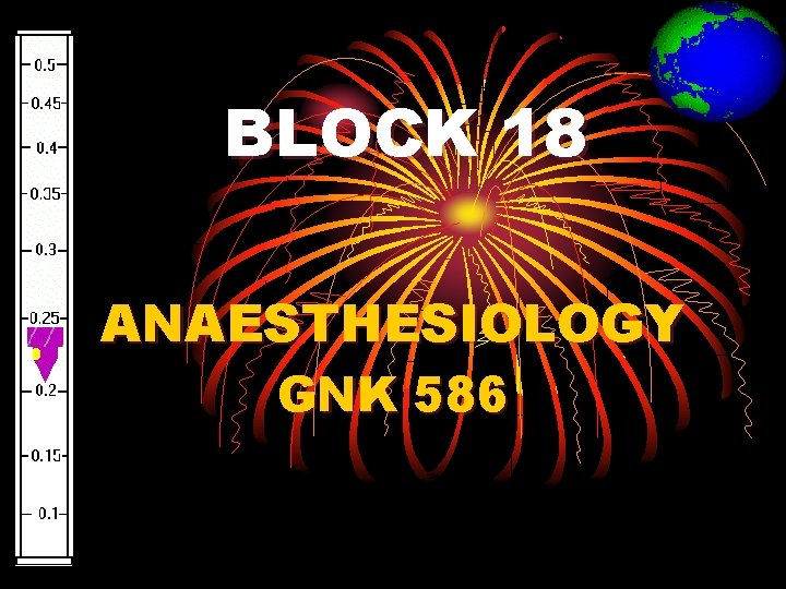 BLOCK 18 ANAESTHESIOLOGY GNK 586 