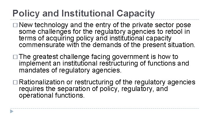 Policy and Institutional Capacity � New technology and the entry of the private sector Policy and Institutional Capacity � New technology and the entry of the private sector