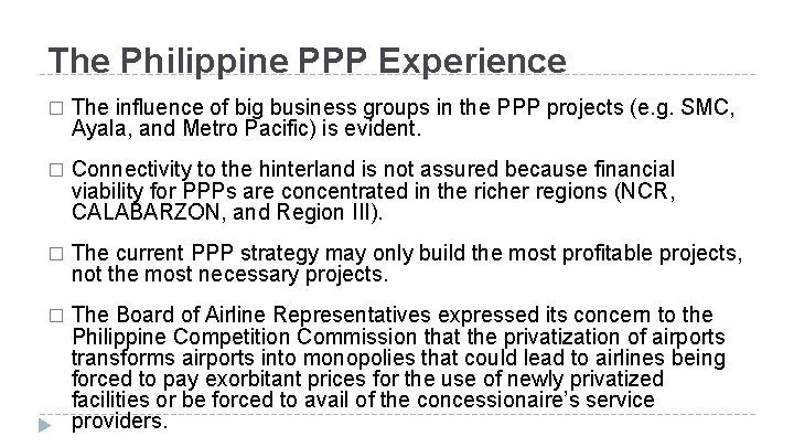 The Philippine PPP Experience � The influence of big business groups in the PPP The Philippine PPP Experience � The influence of big business groups in the PPP