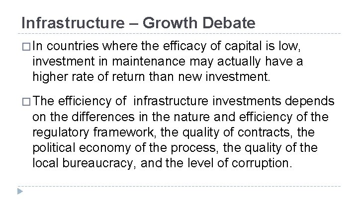 Infrastructure – Growth Debate � In countries where the efficacy of capital is low, Infrastructure – Growth Debate � In countries where the efficacy of capital is low,