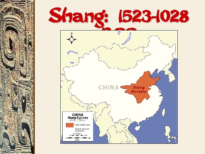 Shang: 1523 -1028 BCE 