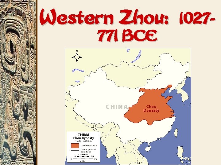 Western Zhou: 771 BCE 1027 - 