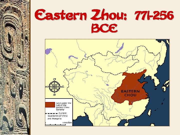 Eastern Zhou: BCE 771 -256 