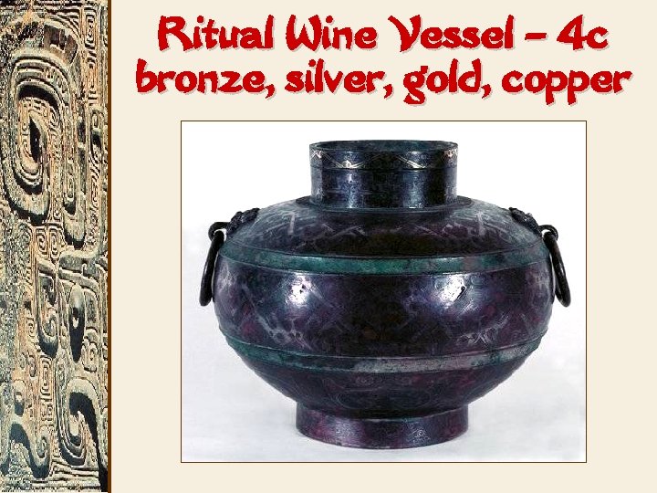 Ritual Wine Vessel – 4 c bronze, silver, gold, copper 