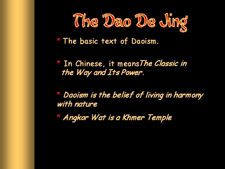 * The basic text of Daoism. * In Chinese, it means. The Classic in