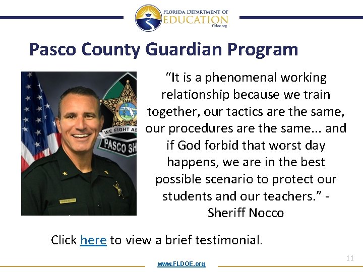 Pasco County Guardian Program “It is a phenomenal working relationship because we train together,