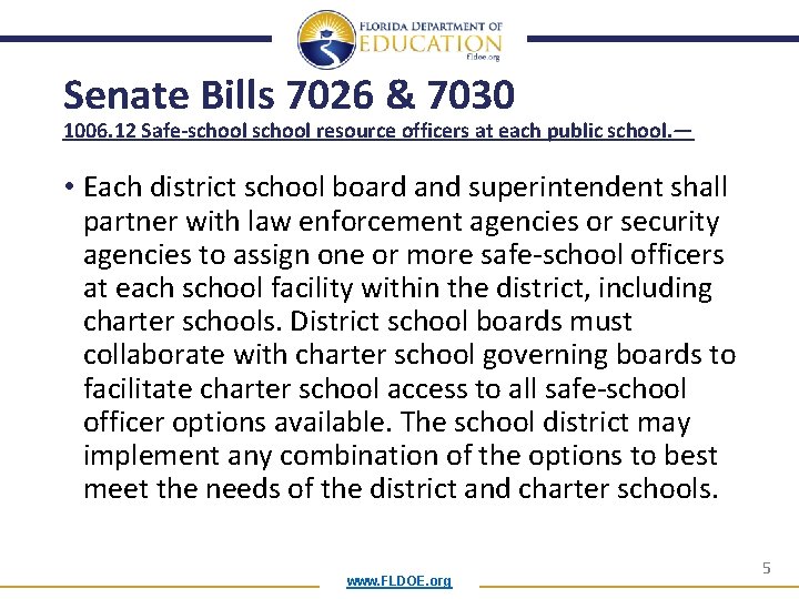Senate Bills 7026 & 7030 1006. 12 Safe-school resource officers at each public school.