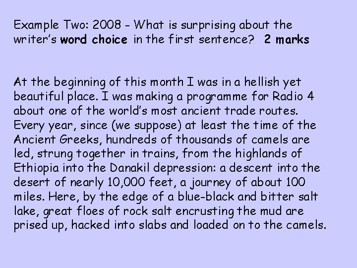 Example Two: 2008 - What is surprising about the writer’s word choice in the