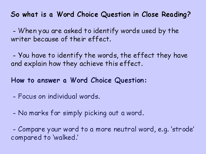 So what is a Word Choice Question in Close Reading? - When you are