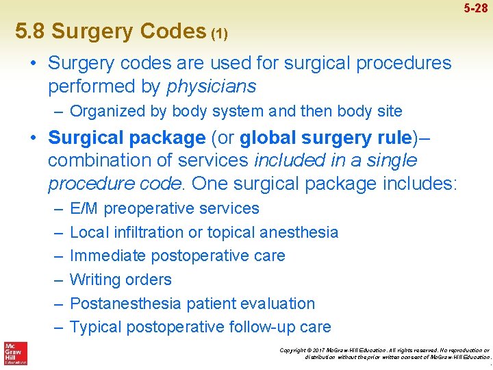 5 -28 5. 8 Surgery Codes (1) • Surgery codes are used for surgical