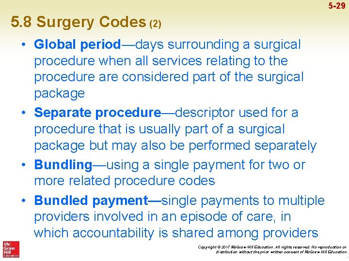 5 -29 5. 8 Surgery Codes (2) • Global period—days surrounding a surgical procedure