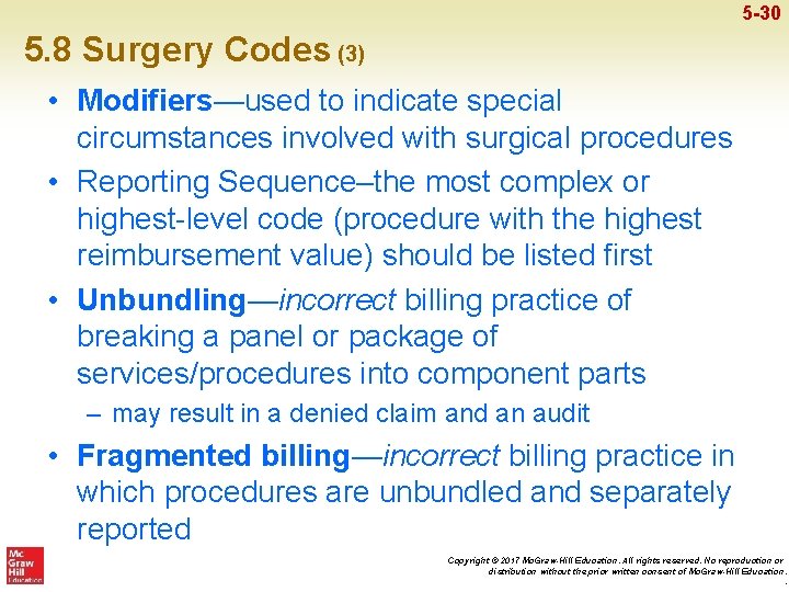 5 -30 5. 8 Surgery Codes (3) • Modifiers—used to indicate special circumstances involved