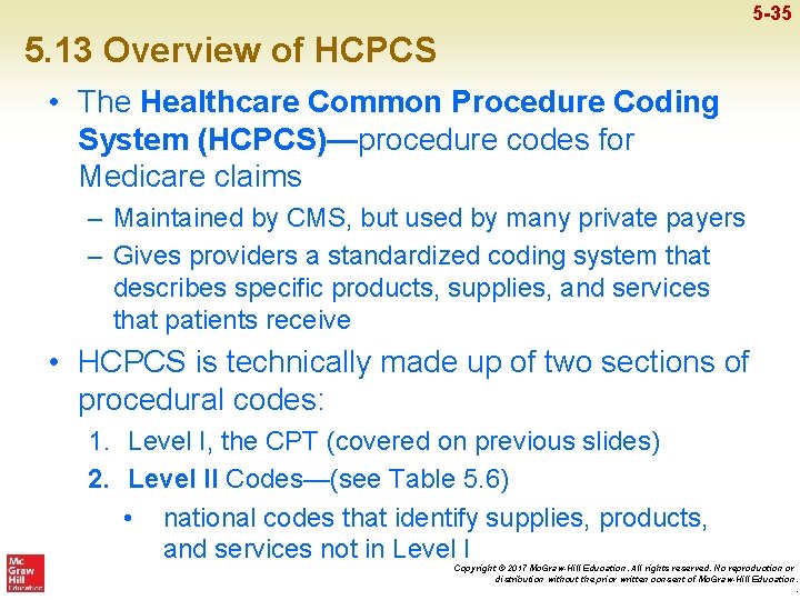 5 -35 5. 13 Overview of HCPCS • The Healthcare Common Procedure Coding System