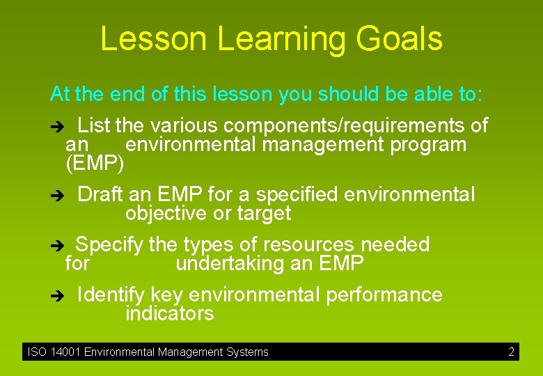 Lesson Learning Goals At the end of this lesson you should be able to: