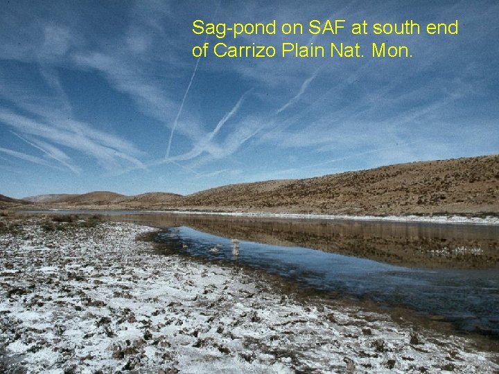Sag-pond on SAF at south end of Carrizo Plain Nat. Mon. © 2014 Pearson