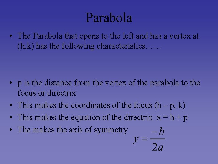 Parabola • The Parabola that opens to the left and has a vertex at