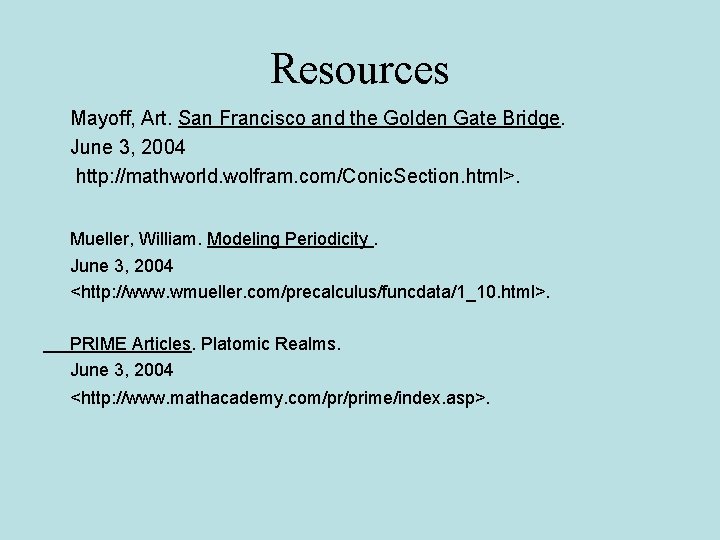 Resources Mayoff, Art. San Francisco and the Golden Gate Bridge. June 3, 2004 http: