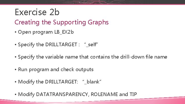 Exercise 2 b Creating the Supporting Graphs • Open program LB_EX 2 b •