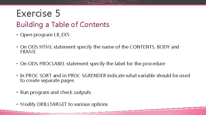 Exercise 5 Building a Table of Contents • Open program LB_EX 5 • On