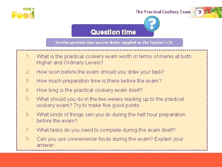 The Practical Cookery Exam Question time Use the question time answer sheets supplied on The Practical Cookery Exam Question time Use the question time answer sheets supplied on