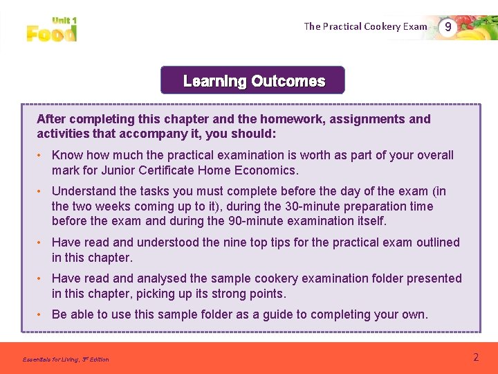 The Practical Cookery Exam 9 Learning Outcomes • Understand why wechapter need food be The Practical Cookery Exam 9 Learning Outcomes • Understand why wechapter need food be