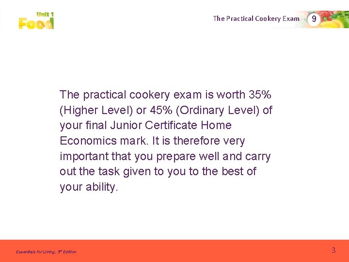 The Practical Cookery Exam 9 The practical cookery exam is worth 35% (Higher Level) The Practical Cookery Exam 9 The practical cookery exam is worth 35% (Higher Level)