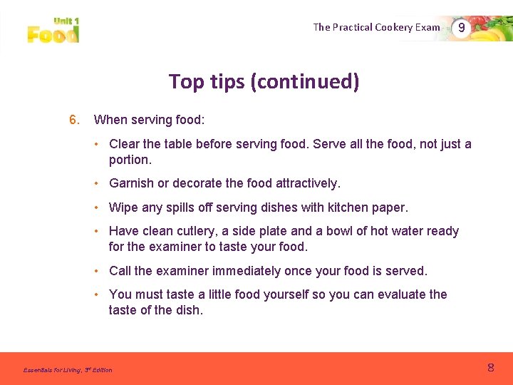 The Practical Cookery Exam 9 Top tips (continued) 6. When serving food: • Clear The Practical Cookery Exam 9 Top tips (continued) 6. When serving food: • Clear