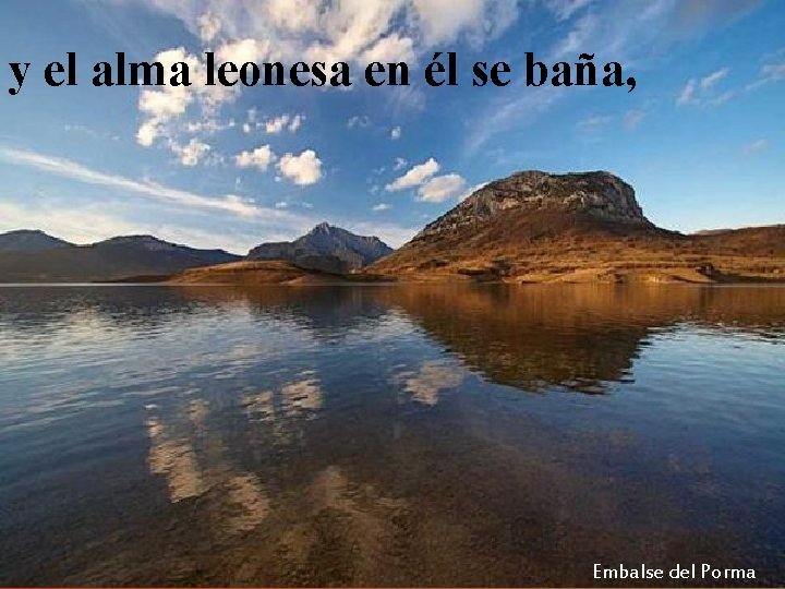 y el alma leonesa en él se baña, Embalse del Porma 