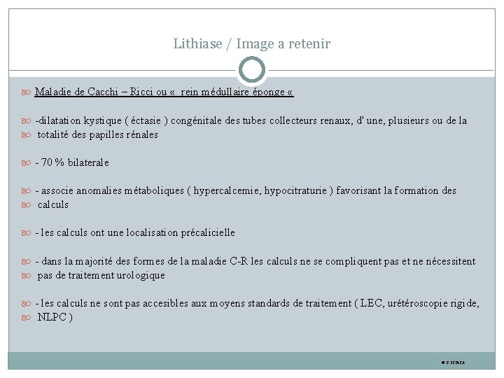 Lithiase / Image a retenir Maladie de Cacchi – Ricci ou « rein médullaire