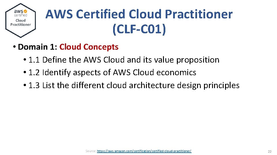 AWS Certified Cloud Practitioner (CLF-C 01) • Domain 1: Cloud Concepts • 1. 1