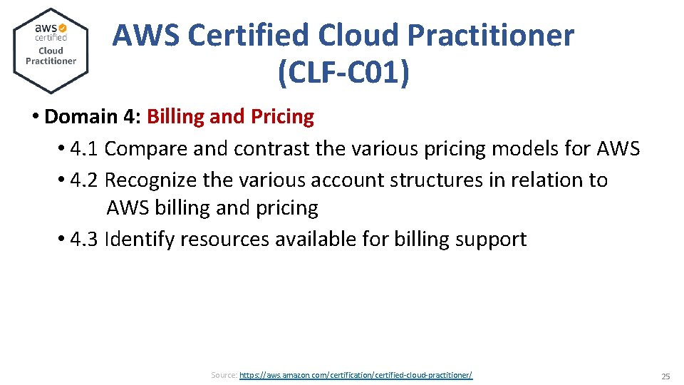 AWS Certified Cloud Practitioner (CLF-C 01) • Domain 4: Billing and Pricing • 4.