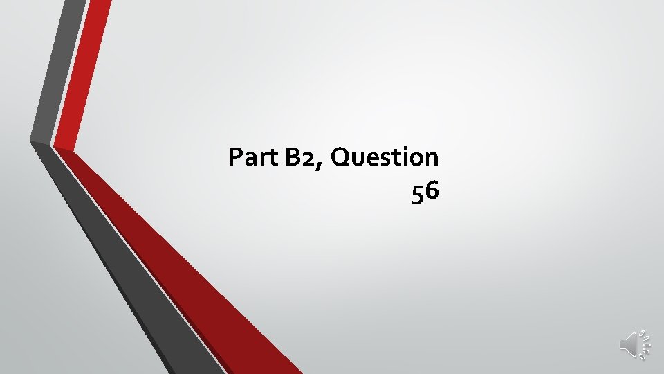 Part B 2, Question 56 