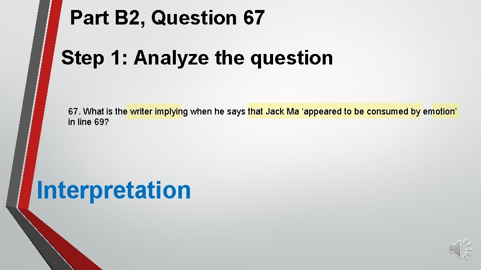 Part B 2, Question 67 Step 1: Analyze the question 67. What is the