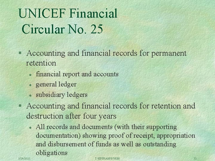 UNICEF Financial Circular No. 25 § Accounting and financial records for permanent retention l