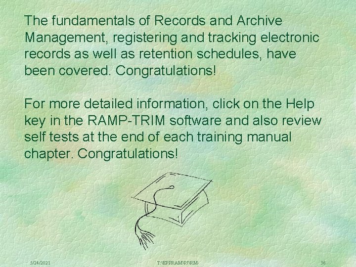 The fundamentals of Records and Archive Management, registering and tracking electronic records as well